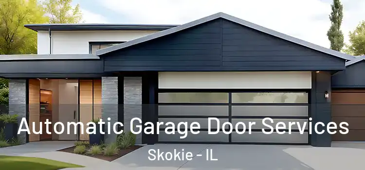  Automatic Garage Door Services Skokie - IL