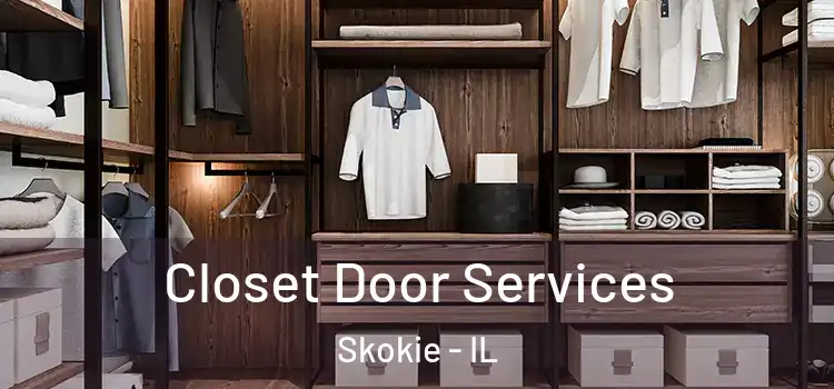 Closet Door Services Skokie - IL